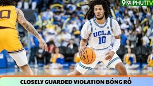 Closely guarded violation bóng rổ – cách thức áp dụng và tầm quan trọng